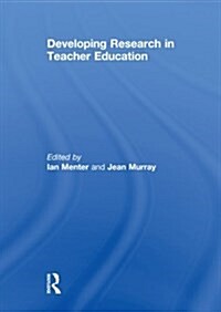 Developing Research in Teacher Education (Paperback)