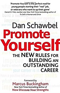 Promote Yourself : The New Rules for Building an Outstanding Career (Paperback)