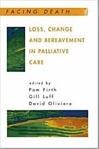 Loss, Change and Bereavement in Palliative Care (Hardcover)
