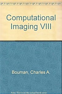 Computational Imaging VIII (Paperback)