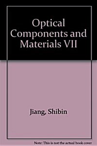 Optical Components and Materials VII (Paperback)