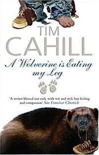 A Wolverine is Eating My Leg (Paperback)