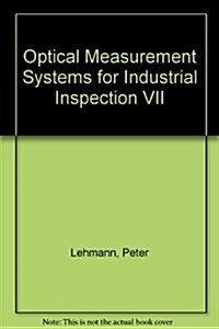 Optical Measurement Systems for Industrial Inspection VII (Paperback)