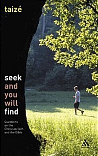 Seek and You Will Find : Questions on the Christian Faith and the Bible (Paperback)