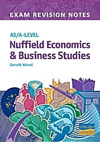 As/A - Level Exam Revision Notes Nuffield Economics,Business Studies (Paperback)