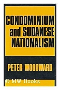 Condominium and Sudanese Nationalism (Hardcover)