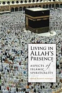 Living in Allahs Presence (Paperback)