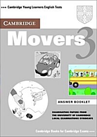 Cambridge Movers 3 Answer Booklet : Examination Papers from the University of Cambridge Local Examinations Syndicate (Paperback, Teachers ed)