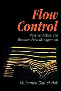 Flow Control : Passive, Active, and Reactive Flow Management (Hardcover)