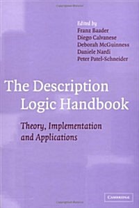 The Description Logic Handbook : Theory, Implementation and Applications (Hardcover)