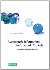 Asymmetric Information in Financial Markets : Introduction and Applications (Hardcover)