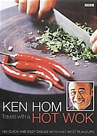 Ken Hom Travels with a Hot Wok (Paperback)