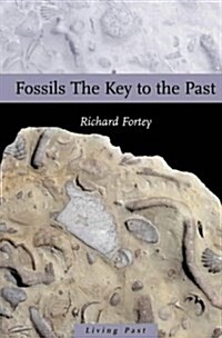 Fossils : The Key to the Past (Paperback, 3 Rev ed)