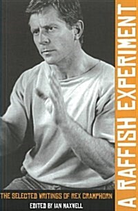 A Raffish Experiment : The Selected Writings of Rex Cramphorn (Paperback)