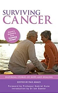 Surviving Cancer : Inspiring Stories of Hope and Healing (Paperback)