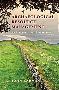 Archaeological Resource Management : An International Perspective (Hardcover)