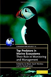 Top Predators in Marine Ecosystems : Their Role in Monitoring and Management (Hardcover)
