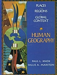 Human Geography : Places and Regions in Global Context (Hardcover)