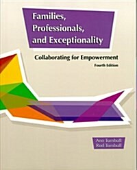 Families, Professionals, and Exceptionality : A Special Partnership Collaborating for Empowerment (Paperback, 4 Rev ed)