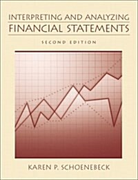 Interpreting and Analyzing Financial Statements (Paperback, 2 Rev ed)