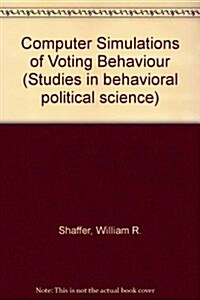 Computer Simulations of Voting Behaviour (Hardcover)