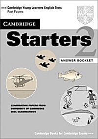 Cambridge Starters 2 Answer Booklet : Examination Papers from the University of Cambridge Local Examinations Syndicate (Paperback)