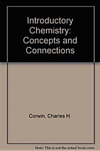 Introductory Chemistry : Concepts and Connections (Paperback, 3 Rev ed)