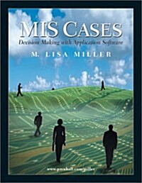 MIS Cases : Decision Making with Application Software (Paperback)