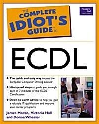 The Complete Idiots Guide to ECDL (Paperback)
