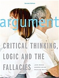 Argument : Critical Thinking, Logic, and the Fallacies (Paperback, Canadian ed of 2nd revised ed)