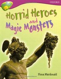 Oxford Reading Tree: Level 10A: Treetops More Non-Fiction: Horrid Heroes and Magic Monsters (Paperback)