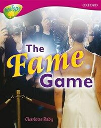 Oxford Reading Tree: Level 10A: TreeTops More Non-Fiction: The Fame Game (Paperback)