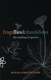 Frogs Flies and Dandelions : The Making of Species (Paperback)