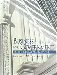 Business and Government in the Global Marketplace (Paperback, 6 Rev ed)