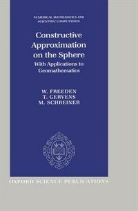Constructive approximation on the sphere : with applications to geomathematics