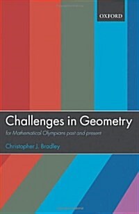 Challenges in Geometry : for Mathematical Olympians Past and Present (Hardcover)