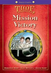 Oxford Reading Tree: Level 11+: Treetops Time Chronicles: Mission Victory (Paperback)