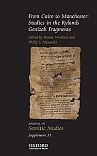 From Cairo to Manchester: Studies in the Rylands Genizah Fragments (Paperback)