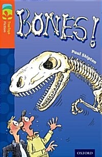 Oxford Reading Tree TreeTops Fiction: Level 13 More Pack A: Bones! (Paperback)