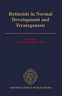 Retinoids in Normal Development and Teratogenesis (Hardcover)