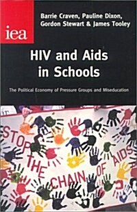 HIV and AIDS in Schools : Compulsory Miseducation? (Hardcover)
