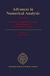 Advances in Numerical Analysis: Volume I: Nonlinear Partial Equations and Dynamical Systems (Hardcover)