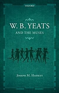 W.B. Yeats and the Muses (Paperback)