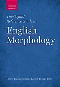 The Oxford Reference Guide to English Morphology (Paperback)