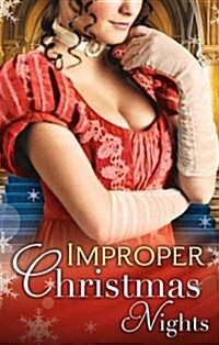 Improper Christmas Nights : A Very Tudor Christmas / Under a Christmas Spell / Under a New Years Enchantment / Snowbound with the Sheriff / Summoned  (Paperback)