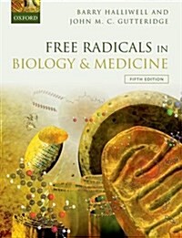 Free Radicals in Biology and Medicine (Hardcover, 5 Revised edition)