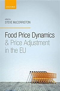 Food Price Dynamics and Price Adjustment in the EU (Hardcover)