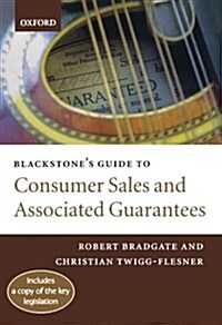Blackstones Guide to Consumer Sales and Associated Guarantees (Paperback)