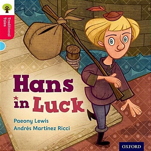 Oxford Reading Tree Traditional Tales: Level 4: Hans in Luck (Paperback)