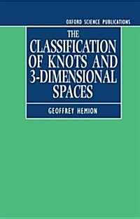 The Classification of Knots and 3-dimensional Spaces (Hardcover)